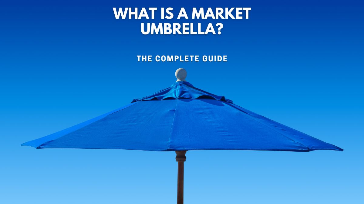 What is a Market Umbrella? The Complete Guide