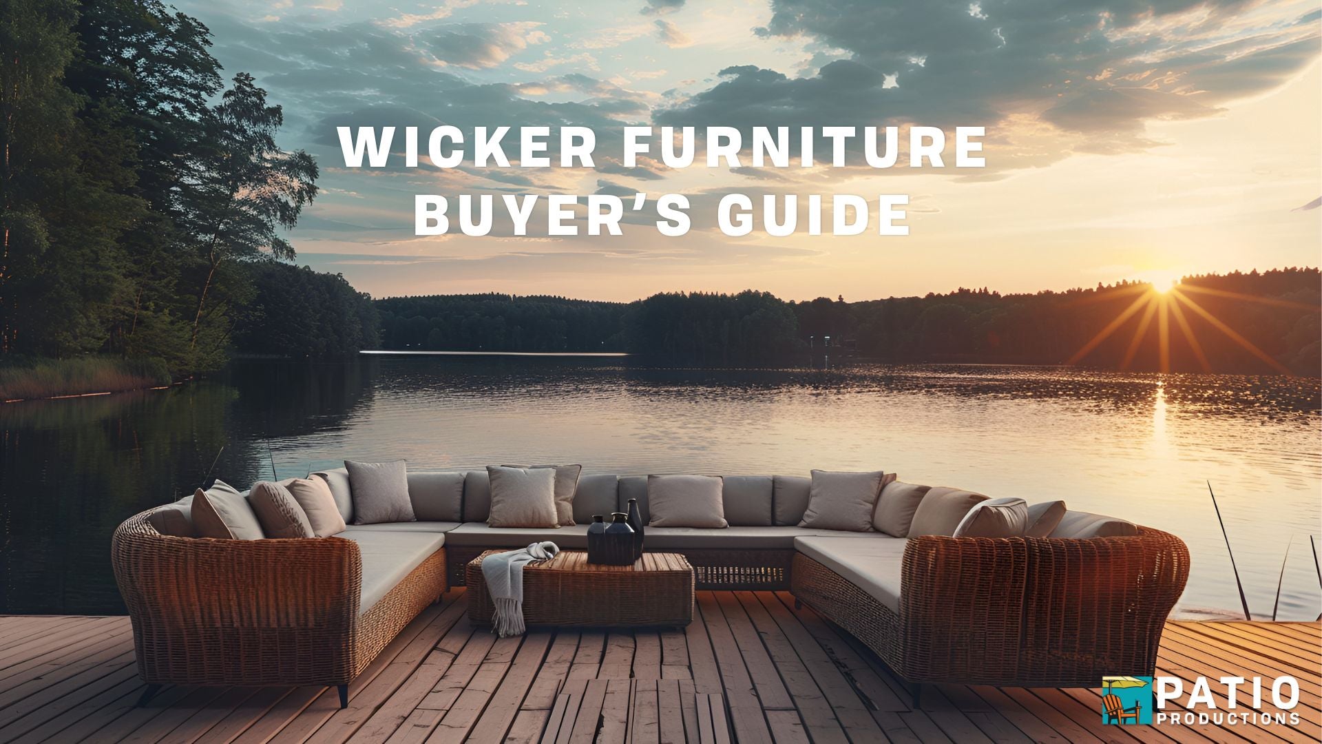 The Complete Outdoor Wicker Furniture Buyer’s Guide